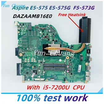 DAZAAMB16E0 základná doska Pre Acer Aspire E5-575 F5-573G E5-575G F5-573 Notebook Doska S i5-GB 7200 CPU DDR4 Zadarmo Chladič
